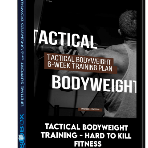 Tactical Bodyweight Training – Hard To Kill Fitness