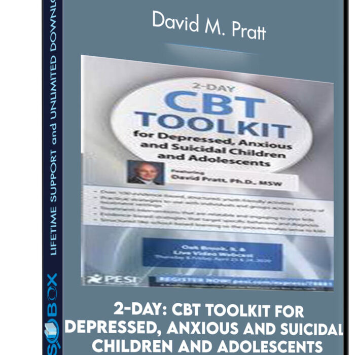 2-Day: CBT Toolkit for Depressed, Anxious and Suicidal Children and Adolescents - David M. Pratt