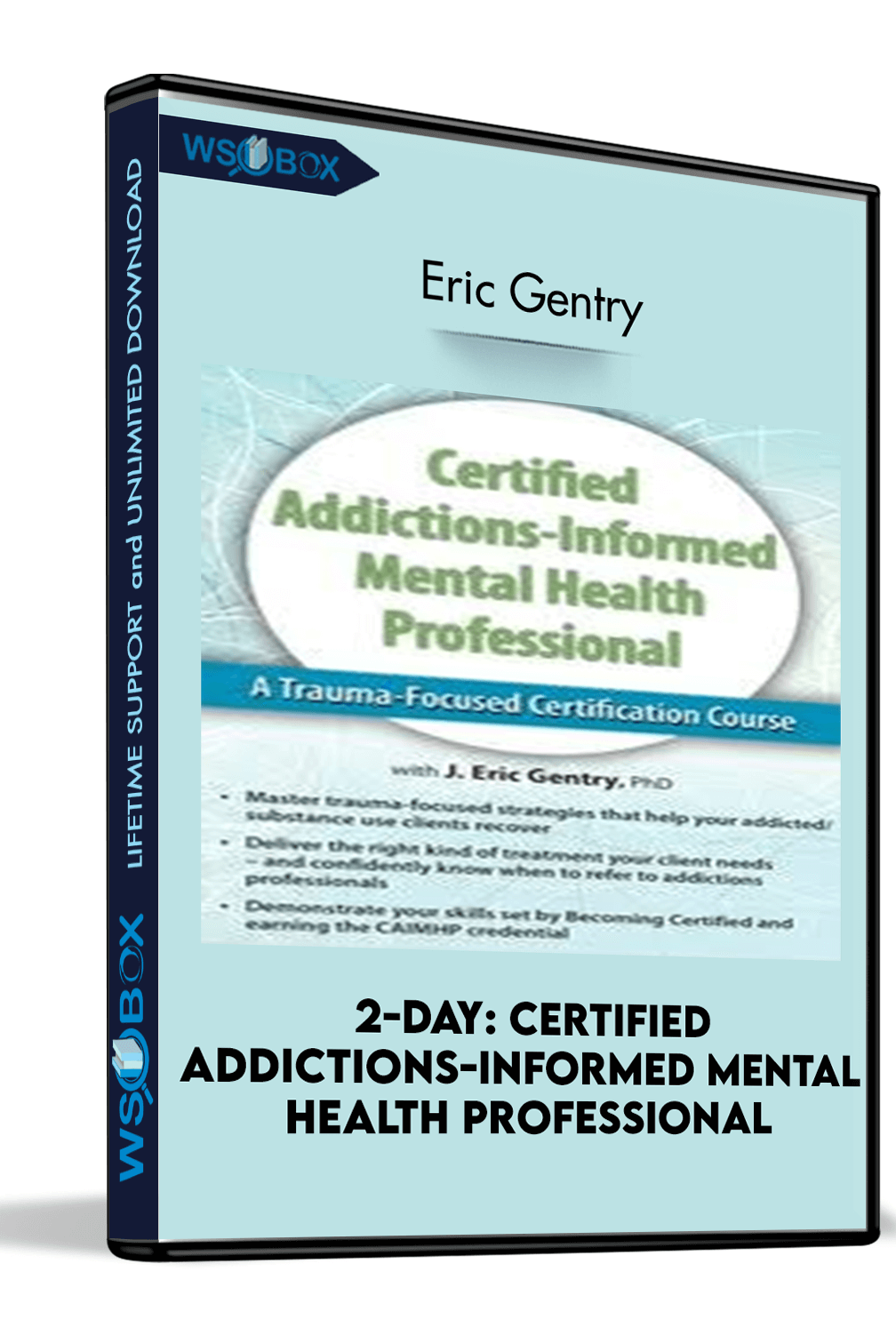 2-Day: Certified Addictions-Informed Mental Health Professional: A Trauma-Focused Certification Course – Eric Gentry