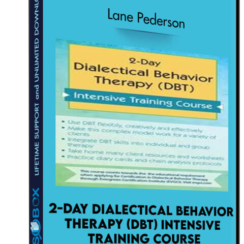 2-Day Dialectical Behavior Therapy (DBT) Intensive Training Course – Lane Pederson