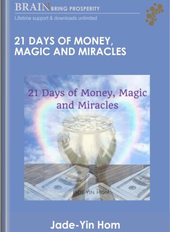 21 Days Of Money, Magic And Miracles – Jade-Yin Hom