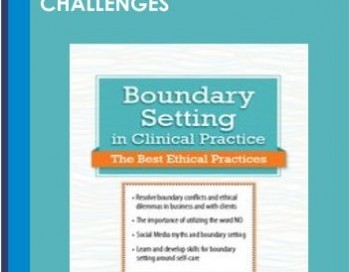 Boundaries in Clinical Practice: Top Ethical Challenges – Latasha Matthews