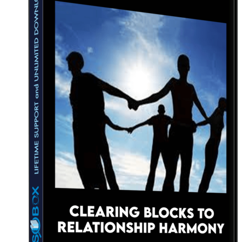 Clearing Blocks To Relationship Harmony