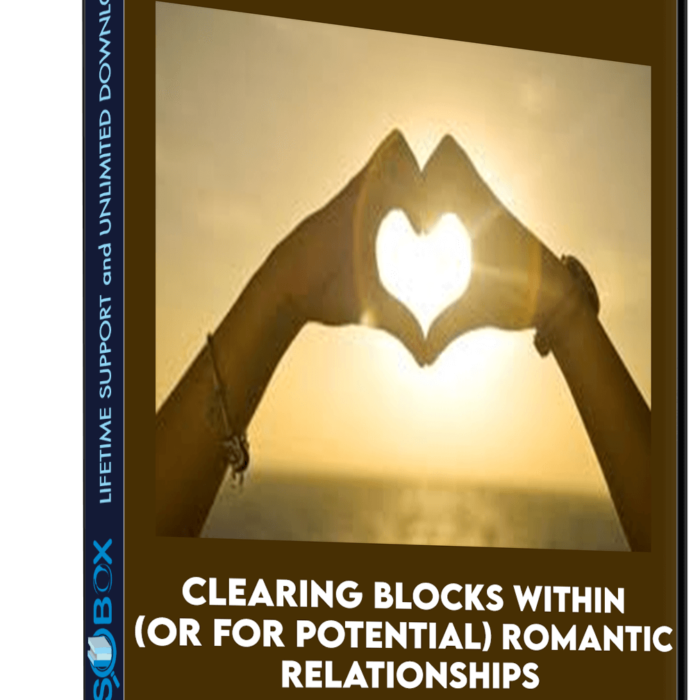 Clearing Blocks within (or for potential) Romantic Relationships