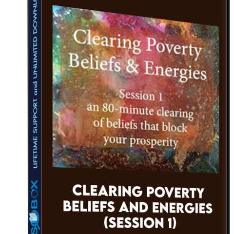 Clearing Poverty Beliefs And Energies (Session 1)
