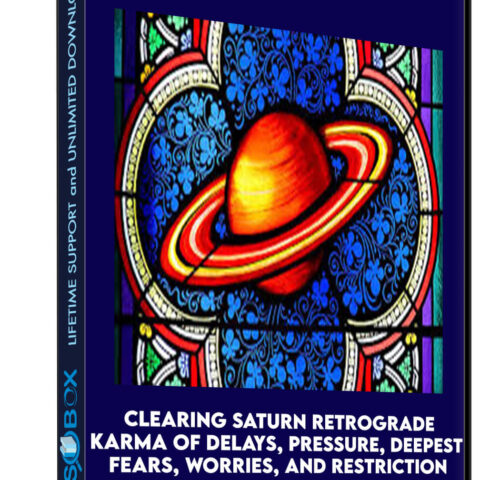 Clearing Saturn Retrograde Karma Of Delays, Pressure, Deepest Fears, Worries, And Restriction