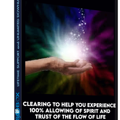 Clearing To Help You Experience 100% Allowing Of Spirit And Trust Of The Flow Of Life