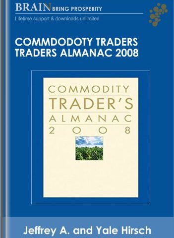 Commdodoty Traders Traders Almanac 2008 – Jeffrey A. And Yale Hirsch