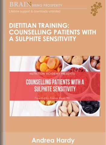 Dietitian Training: Counselling Patients With A Sulphite Sensitivity – Andrea Hardy