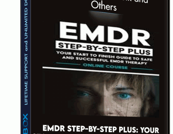EMDR Step-by-Step PLUS: Your Start to Finish Guide to Safe and Successful EMDR Therapy – Bessel van der Kolk and Others