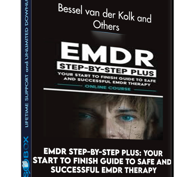 EMDR Step-by-Step PLUS: Your Start to Finish Guide to Safe and Successful EMDR Therapy - Bessel van der Kolk and Others