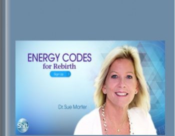 Energy Codes for Rebirth – Dr. Sue Morter