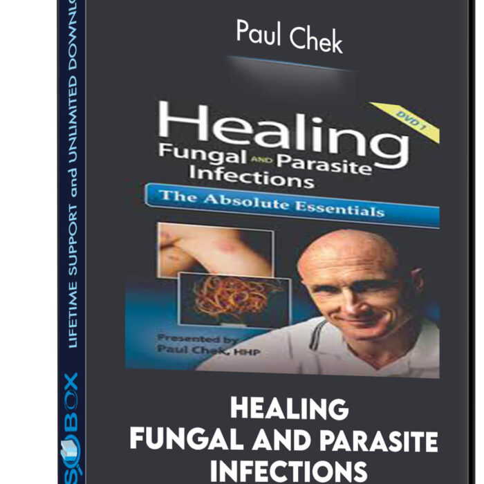 Healing Fungal and Parasite Infections - Paul Chek