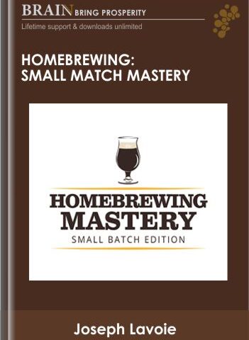 Homebrewing: Small Match Mastery – Joseph Lavoie