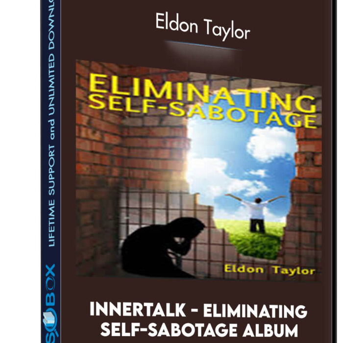 InnerTalk - Eliminating Self-Sabotage Album - Eldon Taylor