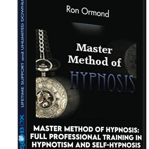 Master Method Of Hypnosis: Full Professional Training In Hypnotism And Self-Hypnosis – Ron Ormond