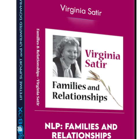 NLP: Families And Relationships – Virginia Satir