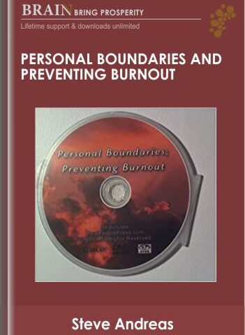 Personal Boundaries And Preventing Burnout – Steve Andreas
