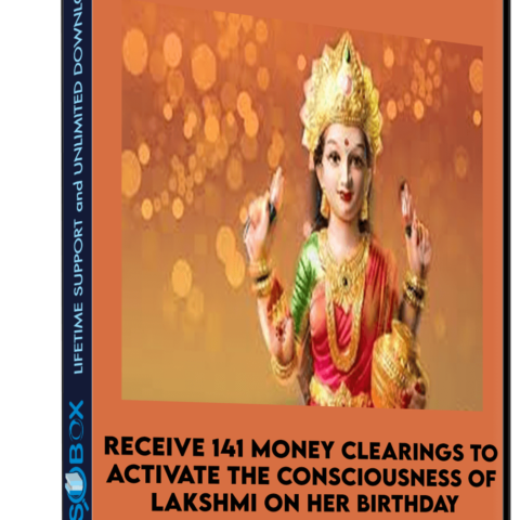 Receive 141 Money Clearings To Activate The Consciousness Of Lakshmi On Her Birthday (Originally Recorded December 2019)