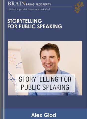 Storytelling For Public Speaking – Alex Glod