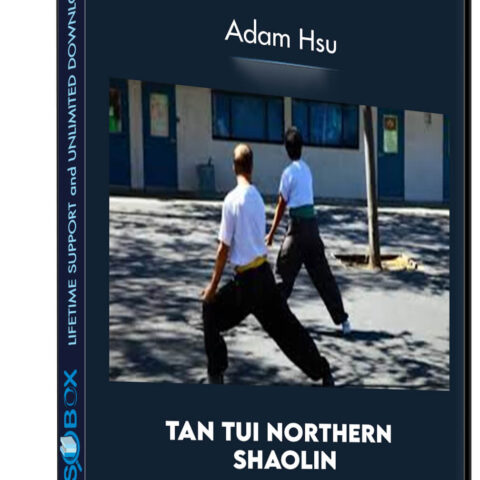 Tan Tui Northern Shaolin – Adam Hsu