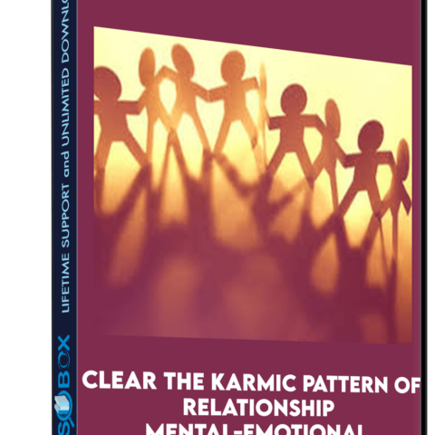 Clear The Karmic Pattern Of Relationship Mental-Emotional Anguish Across Thousands/Millions Of Relationships Your Soul Is Working On Now, Across All Lifetimes