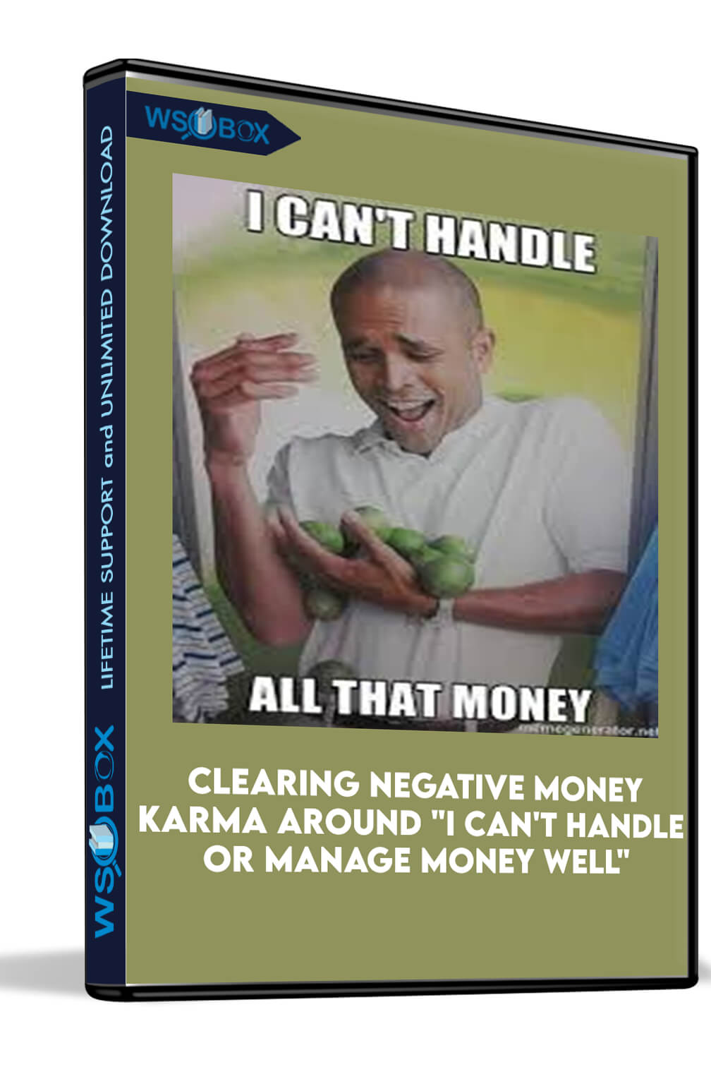 Clearing Negative Money Karma around “I can’t handle or manage money well”