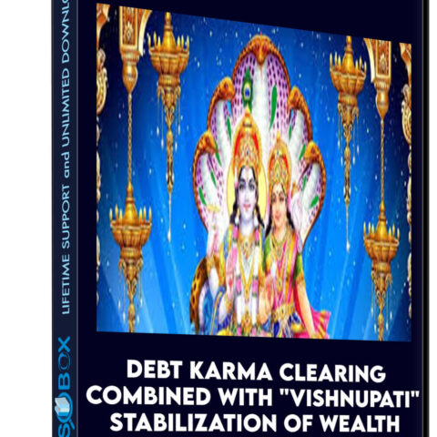 Debt Karma Clearing Combined With “Vishnupati” Stabilization Of Wealth And Business Group Clearing Recording
