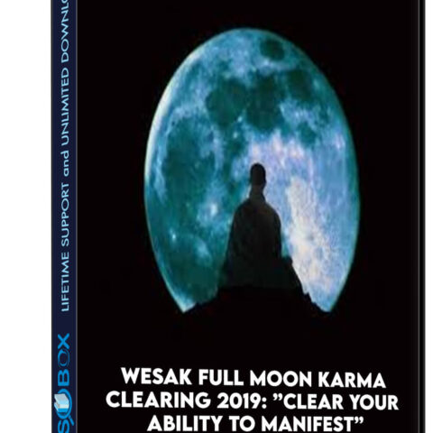 Wesak Full Moon Karma Clearing 2019: ”Clear Your Ability To Manifest”: The Most Important Date Of The Year For Removing Blocks To Enlightenment