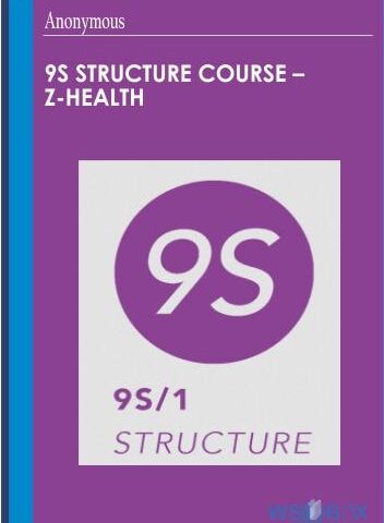 9S Structure Course – Z-Health