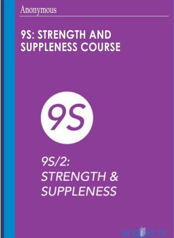 9s: Strength And Suppleness Course