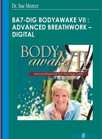 BA7-DIG BodyAwake VII : Advanced Breathwork – Digital – Dr. Sue Morter