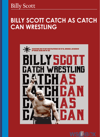 Billy Scott Catch As Catch Can Wrestling