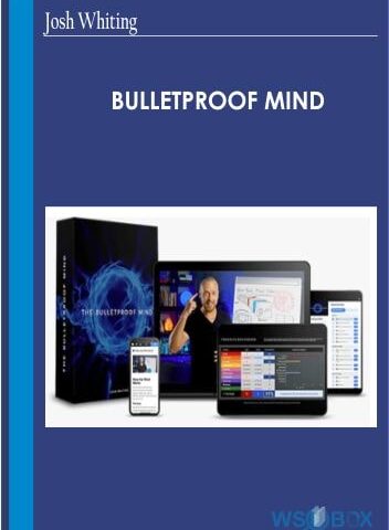 Bulletproof Mind – Josh Whiting