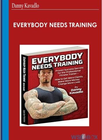 Danny Kavadlo : Everybody Needs Training