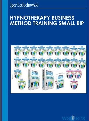 Hypnotherapy Business Method Training Small Rip – Igor Ledochowski