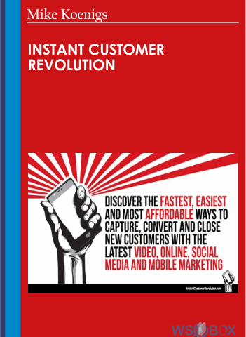 Instant Customer Revolution – Mike Koenigs