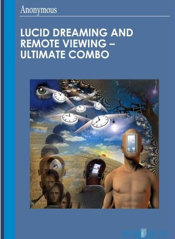 Lucid Dreaming And Remote Viewing – Ultimate Combo