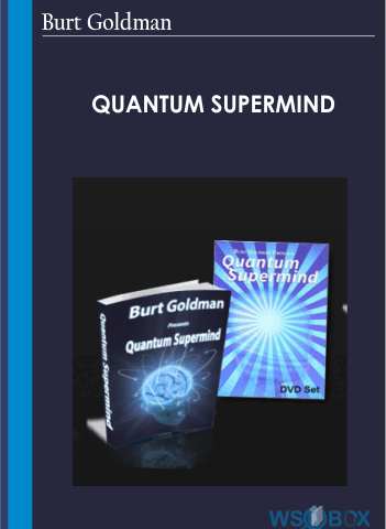 Quantum Supermind – Burt Goldman