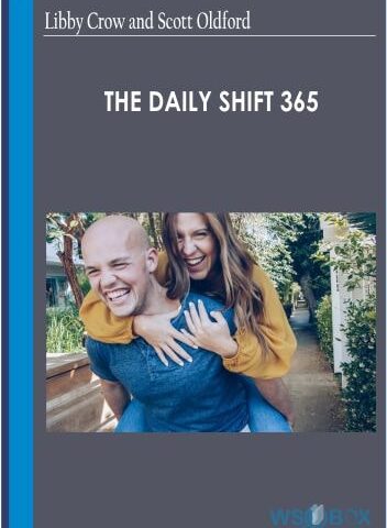 The Daily Shift 365 – Libby Crow And Scott Oldford