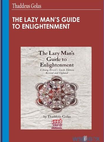 The Lazy Man’s Guide To Enlightenment – Thaddeus Golas