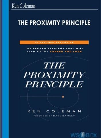 The Proximity Principle – Ken Coleman