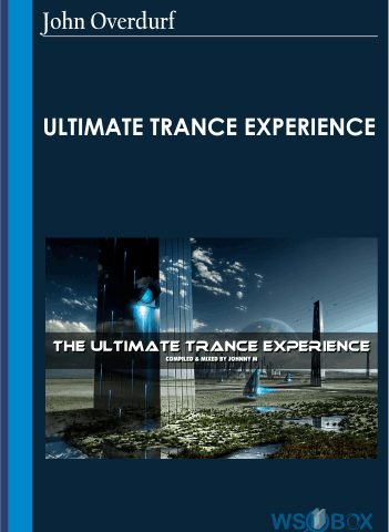 Ultimate Trance Experience – John Overdurf