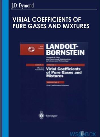 Virial Coefficients Of Pure Gases And Mixtures – J.D. Dymond