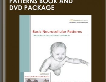 Basic Neurocellular Patterns Book And Dvd Package – Bonnie Bainbridge Cohen