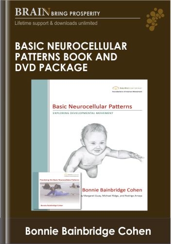 Basic Neurocellular Patterns Book And Dvd Package – Bonnie Bainbridge Cohen