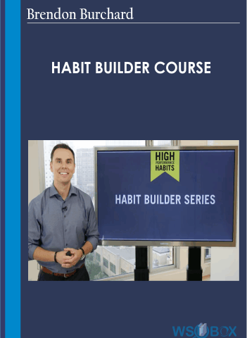 Habit Builder Course – Brendon Burchard