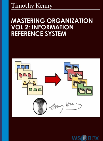 Mastering Organization Vol 2: Information Reference System – Timothy Kenny
