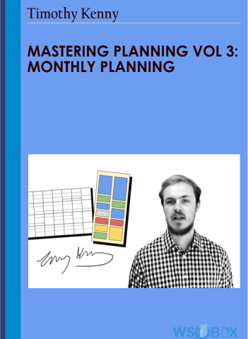 Mastering Planning Vol 3: Monthly Planning – Timothy Kenny