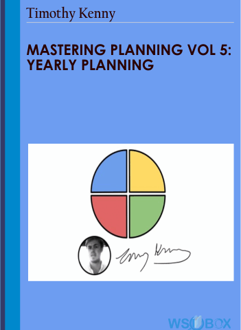Mastering Planning Vol 5: Yearly Planning – Timothy Kenny